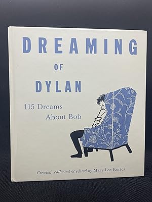 Dreaming of Dylan: 115 Dreams About Bob (Inscribed First Edition)