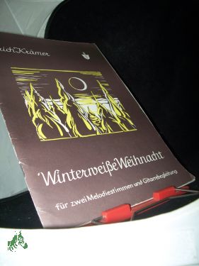 Bild des Verkufers fr Winterweie Weihnacht : alte u. neue Lieder um d. Weihnachtszeit / Erich Krmer. F. 2 Mel.-St u. Git.-Begleitg gesetzt u. m. Vorw. vers. Linolschnitt d. Umschlages u. Holzschnitte im Text: U. Bewersdorff zum Verkauf von Antiquariat Artemis Lorenz & Lorenz GbR