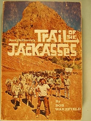 Imagen del vendedor de Jean DeHaven's Trail Of The Jackasses a la venta por PB&J Book Shop