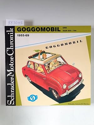 Immagine del venditore per Goggomobil und ISAR 600/700 1955-69 (Schrader-Motor-Chronik No.9) : venduto da Versand-Antiquariat Konrad von Agris e.K.