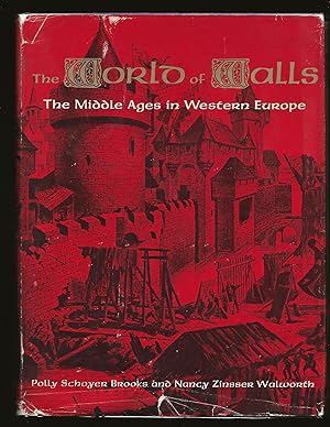 Imagen del vendedor de The World Of Walls: The Middle Ages in Western Europe (Only Signed Book) (Inscribed to John J. McCloy and his wife Ellen Zinsser) a la venta por Rareeclectic