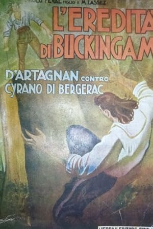 Seller image for D'Artagnan contro Cyrano di Bergerac. Vol IV. L'eredit di Buckingam for sale by FIRENZELIBRI SRL