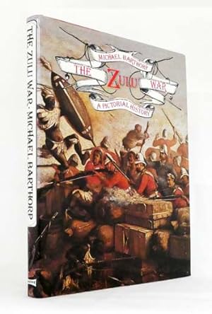 The Zulu War. A Pictorial History