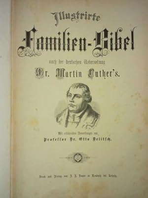 Illustrirte Familien-Bibel nach der deutschen Uebersetzung Dr. Martin Luther's. Mit erklärenden A...