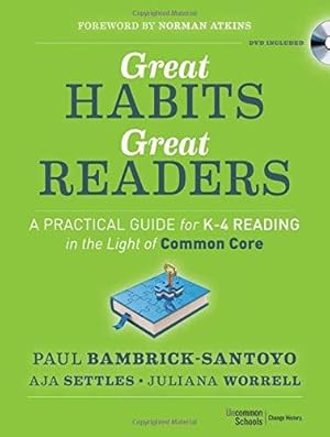 Imagen del vendedor de Great Habits, Great Readers: A Practical Guide for K - 4 Reading in the Light of Common Core a la venta por WeBuyBooks