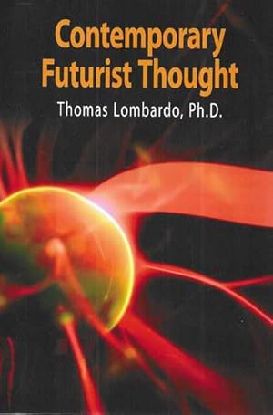 Contemporary Futurist Thought : Science Fiction, Future Studies, and Theories and Visions of the ...