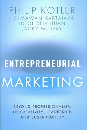 Seller image for Entrepreneurial Marketing : Beyond Professionalism to Creativity, Leadership, and Sustainability for sale by GreatBookPrices