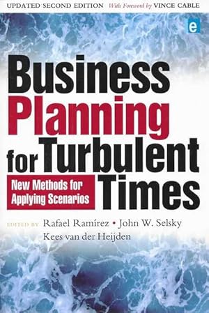 Business Planning for Turbulent Times : New Methods for Applying Scenarios