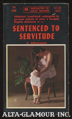 Seller image for SENTENCED TO SERVITUDE for sale by Alta-Glamour Inc.