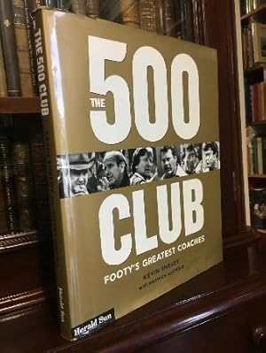 Seller image for The 500 Club: Footy's Greatest Coaches. for sale by Time Booksellers