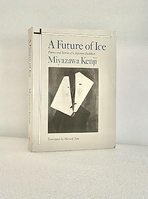 Seller image for Future of Ice: Poems and Stories of a Japanese Buddhist for sale by boredom books