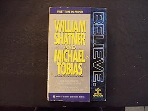 Imagen del vendedor de Believe pb William Shatner,Michael Tobias 1st Berkley Print 6/92 a la venta por Joseph M Zunno