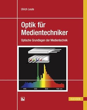 Bild des Verkufers fr Optik fr Medientechniker: Optische Grundlagen der Medientechnik zum Verkauf von Studibuch