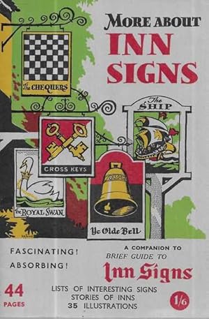 More About Inn Signs: A Companion to Brief Guide to Inn Signs [No. 12 of the The Brief Guide Series]