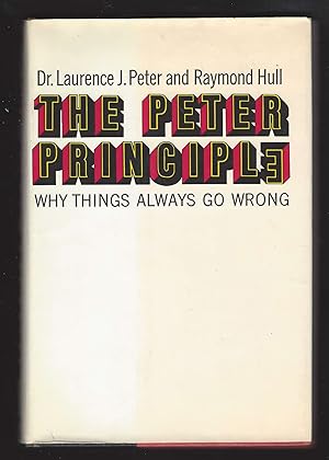 Image du vendeur pour The Peter Principle: Why Things Always Go Wrong mis en vente par Warwick Books, member IOBA