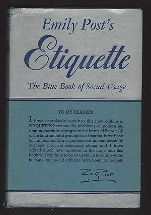 Emily Post's Etiquette; The Blue Book of Social Usage ; --Illustrated with Photographs and Facsim...