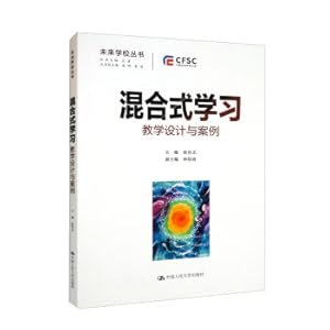 Bild des Verkufers fr Blended Learning: Instructional Design and Cases (Future Schools Series)(Chinese Edition) zum Verkauf von liu xing