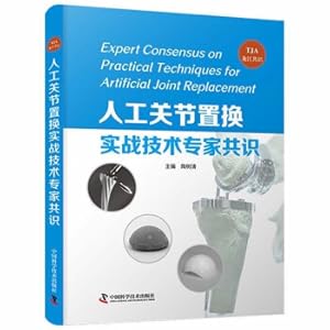 Image du vendeur pour Expert Consensus on Practical Technology of Artificial Joint Replacement: TJA Longjiang Consensus(Chinese Edition) mis en vente par liu xing