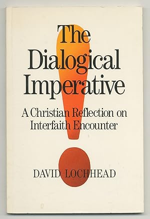 Seller image for The Dialogical Imperative: A Christian Reflection on Interfaith Encounter for sale by Between the Covers-Rare Books, Inc. ABAA