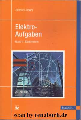 Elektro-Aufgaben, Band 1: Gleichstrom