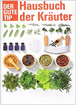 Seller image for Der Gute Tip - Hausbuch der Kruter for sale by Modernes Antiquariat an der Kyll