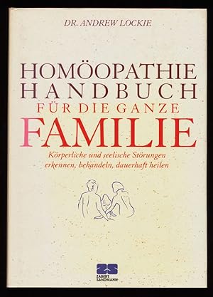 Homöopathie-Handbuch für die ganze Familie : Körperliche und seelische Störungen erkennen, behand...