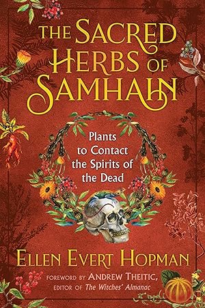 Bild des Verkufers fr The Sacred Herbs of Samhain: Plants to Contact the Spirits of the Dead zum Verkauf von moluna