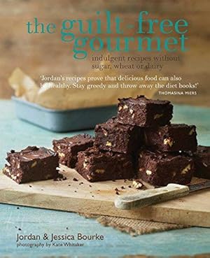 Seller image for The Guilt-free Gourmet - Indulgent recipes without sugar, wheat or dairy for sale by WeBuyBooks