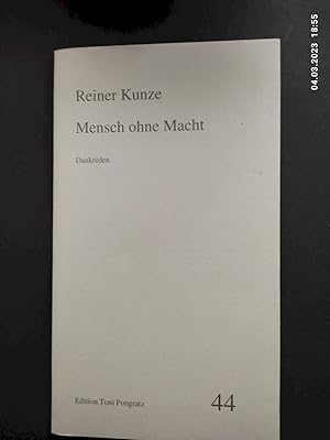 Seller image for Mensch ohne Macht : Dankreden ; [Kulturpreis Ostbayern, 20. Dezember 1989]. Edition Toni Pongratz ; 44 for sale by Antiquariat-Fischer - Preise inkl. MWST