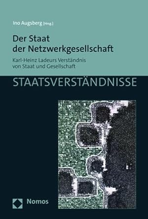 Seller image for Der Staat Der Netzwerkgesellschaft : Karl-heinz Ladeurs Verstandnis Von Staat Und Gesellschaft -Language: german for sale by GreatBookPrices