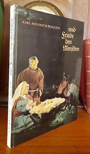 Imagen del vendedor de und Friede den Menschen - Ein Krippenbuch a la venta por Antiquariat Liber Antiqua