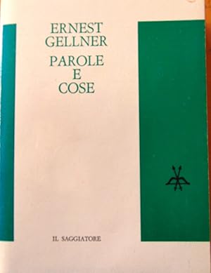 Parole e cose. Un contributo critico allanalisi del linguaggio e uno studio sulla filosofia ling...