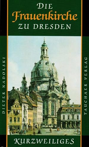 Imagen del vendedor de Die Frauenkirche zu Dresden Kurzweiliges Nr. 4 a la venta por Flgel & Sohn GmbH