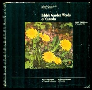 Seller image for EDIBLE GARDEN WEEDS OF CANADA - Edible Wild Plants of Canada for sale by W. Fraser Sandercombe