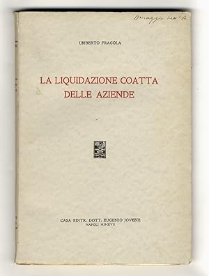 Imagen del vendedor de La liquidazione coatta delle aziende. a la venta por Libreria Oreste Gozzini snc