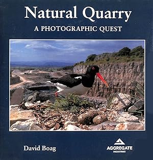 Seller image for NATURAL QUARRY: A PHOTOGRAPHIC QUEST. -Signed by the Author for sale by M Godding Books Ltd