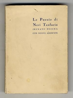 Bild des Verkufers fr Le poesie di Neri Tanfucio (Renato Fucini). Con nuove aggiunte. Cento sonetti in vernacolo pisano. Cinquanta nuovi sonetti in vernacolo. Guazzabuglio. Mercanzia. Ombre. 27a edizione. zum Verkauf von Libreria Oreste Gozzini snc