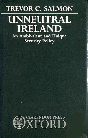 Immagine del venditore per Unneutral Ireland: An Ambivalent and Unique Security Policy venduto da M Godding Books Ltd
