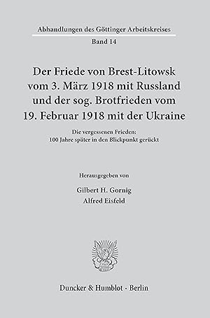 Bild des Verkufers fr Der Friede von Brest-Litowsk vom 3. Maerz 1918 mit Russland und der sog. Brotfrieden vom 19. Februar 1918 mit der Ukraine. zum Verkauf von moluna