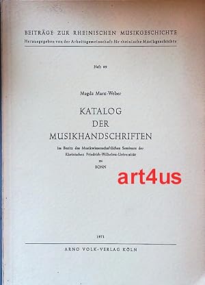 Katalog der Musikhandschriften : Im Besitz des Musikwissenschaftlichen Seminars der Rheinischen F...