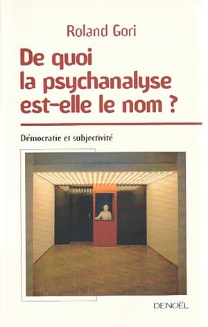 Bild des Verkufers fr De quoi la psychanalyse est-elle le nom? : Dmocratie et subjectivit, zum Verkauf von L'Odeur du Book