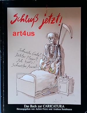 Schluss jetzt! : Das Buch zur Caricatura : anlässlich der Ausstellung Caricatura II - "Schluss je...