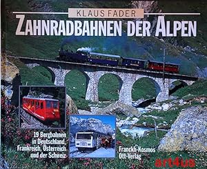 Bild des Verkufers fr Zahnradbahnen der Alpen : 19 Bergbahnen in Deutschland, Frankreich, sterreich und der Schweiz. zum Verkauf von art4us - Antiquariat