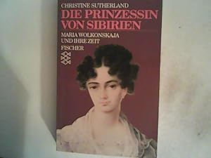 Immagine del venditore per Die Prinzessin von Sibirien: Maria Wolkonskaja und ihre Zeit venduto da ANTIQUARIAT FRDEBUCH Inh.Michael Simon