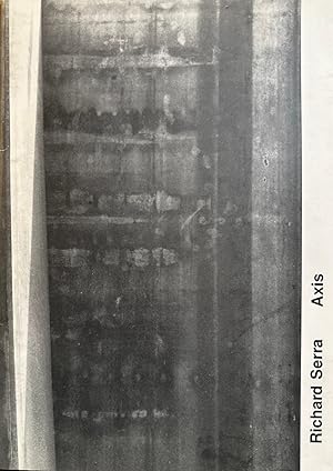 Bild des Verk�ufers f�r Richard Serra: Axis. Dokumentation. zum Verkauf von Wissenschaftl. Antiquariat Th. Haker e.K