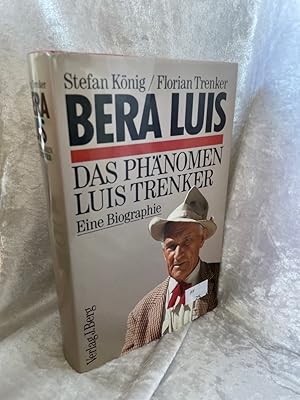 Bild des Verkufers fr Bera Luis. Das Phnomen Luis Trenker Das Phnomen Luis Trenker - Eine Biographie zum Verkauf von Antiquariat Jochen Mohr -Books and Mohr-