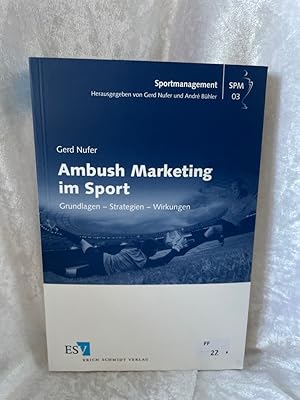 Image du vendeur pour Ambush Marketing im Sport: Grundlagen - Strategien - Wirkungen (Sportmanagement, Band 3) Grundlagen - Strategien - Wirkungen mis en vente par Antiquariat Jochen Mohr -Books and Mohr-