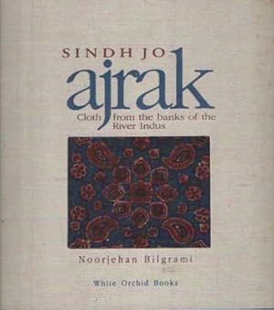 Sindh Jo Ajrak: Cloth Form the Banks of the River Indus