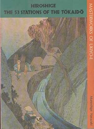 Seller image for Hiroshige: The 53 Stations of the Tokaido Masterworks of Ukiyo-E for sale by Bij tij en ontij ...