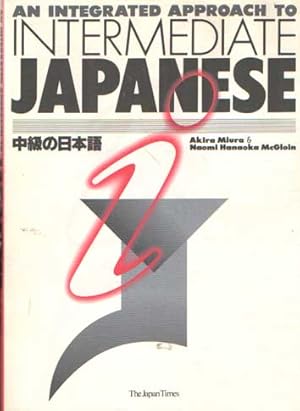 Imagen del vendedor de An Integrated Approach to Intermediate Japanese a la venta por Bij tij en ontij ...